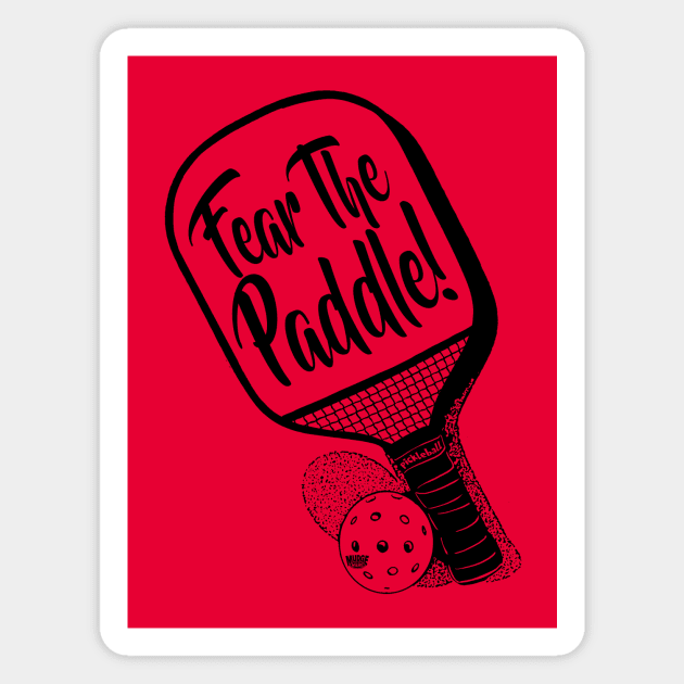 Fear The Paddle Pickleball Magnet by Mudge